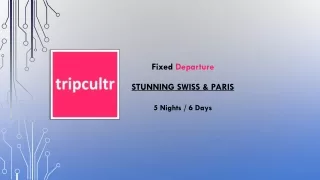 STUNNING SWISS & PARIS