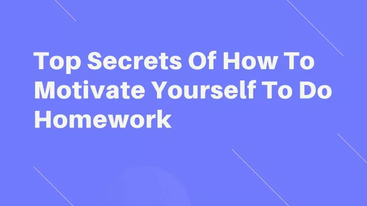 top secrets of how to motivate yourself