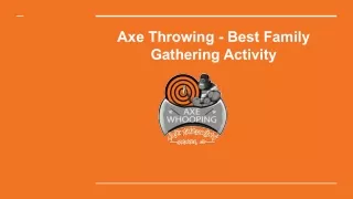 Axe Throwing - Best Family Gathering Activity