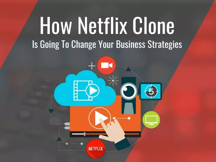 how netflix clone is going to change your