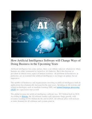 "How Artificial Intelligence Software will Change Ways of Doing Business in the Upcoming Years "