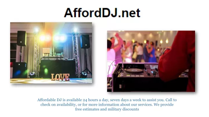 affordable dj is available 24 hours a day seven