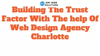 Building The Trust Factor With The help Of Web Design Agency Charlotte