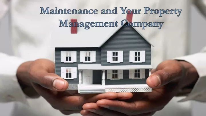maintenance and your property management company