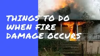 Things to Do When Fire Damage Occurs
