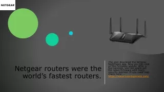 The Netgear router setup is used all over the world and gets the tag of the world's best stable and fastest router.