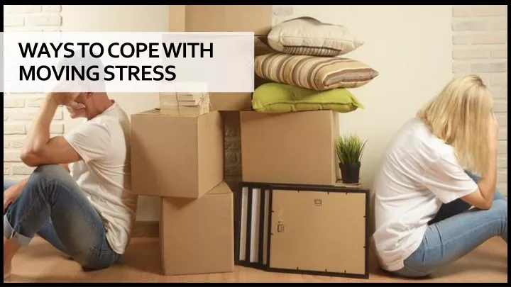 ways to cope with moving stress