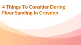 4 Things To Consider During Floor Sanding In Croydon