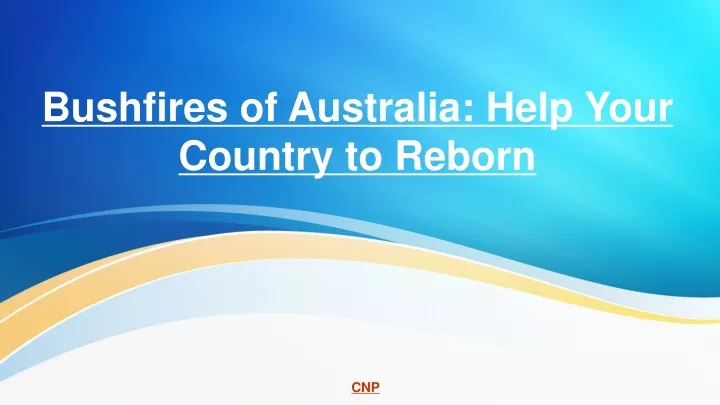 bushfires of australia help your country to reborn