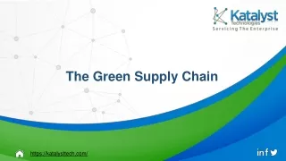 The Green Supply Chain - Katalyst Technologies