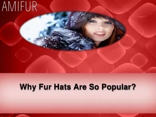Why Fur Hats Are So Popular?