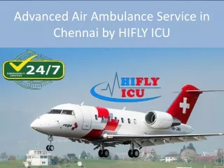 Get Instant Air Ambulance Service in Chennai by HIFLY ICU