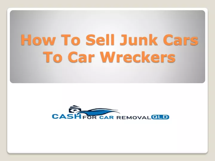 how to sell junk cars to car wreckers