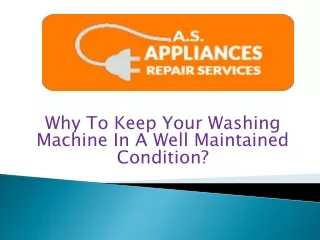 Why To Keep Your Washing Machine In A Well Maintained Condition?