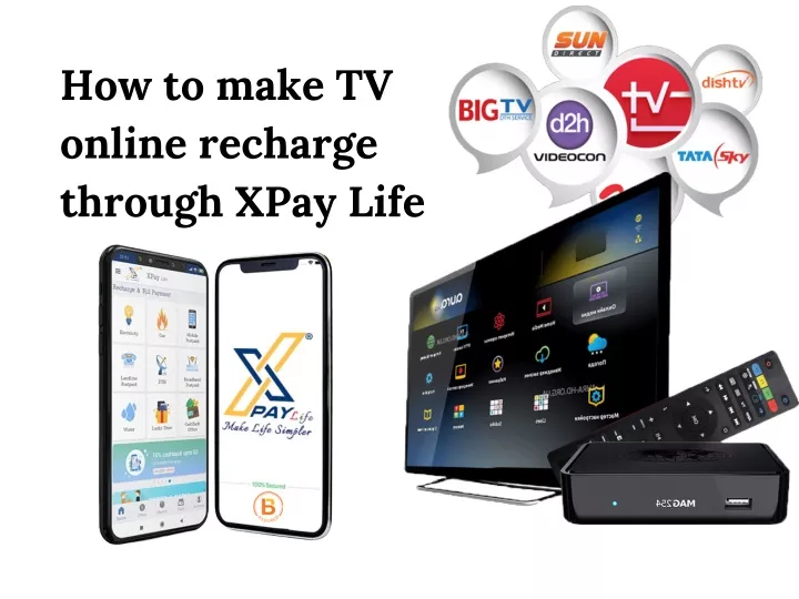 how to make tv online recharge through xpay life