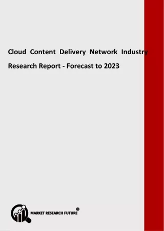 Cloud Content Delivery Network Industry - Greater Growth Rate during forecast 2020 - 2023