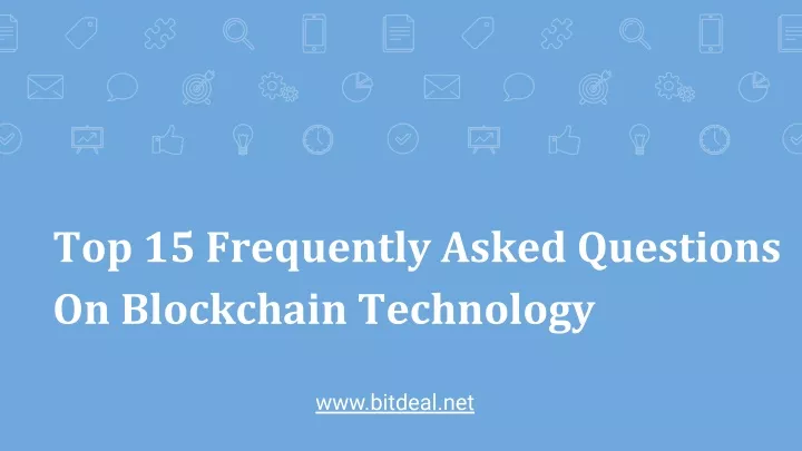 top 15 frequently asked questions on blockchain