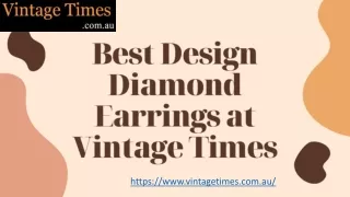 Best Design Diamond Earrings Buy Online At Vintage Times