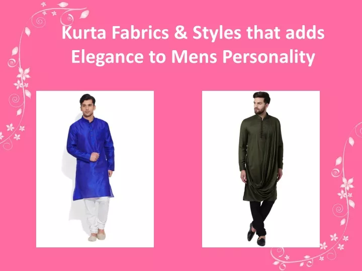 kurta fabrics styles that adds elegance to mens personality