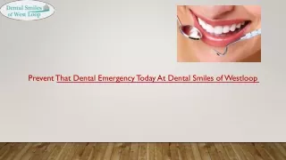 Prevent That Dental Emergency Today At Dental Smiles of Westloop