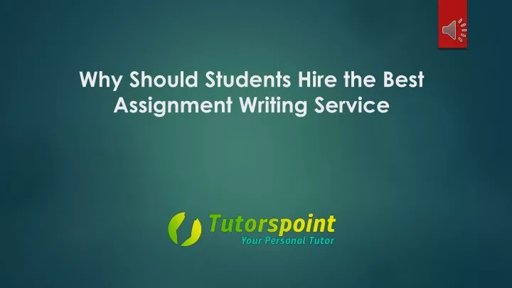 why should students hire the best assignment writing service