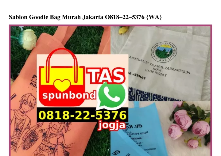 sablon goodie bag murah jakarta o818 22 5376 wa