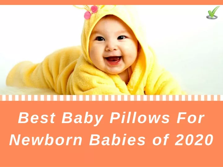 best baby pillows for newborn babie s of 2020