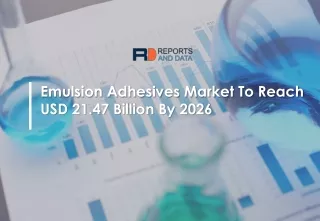 Emulsion Adhesives Market Business Insights To 2026