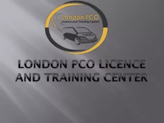LONDON PCO LICENCE AND TRAINING CENTER