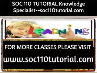 SOC 110 TUTORIAL Knowledge Specialist--soc110tutorial.com