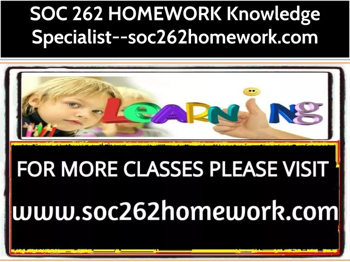 soc 262 homework knowledge specialist