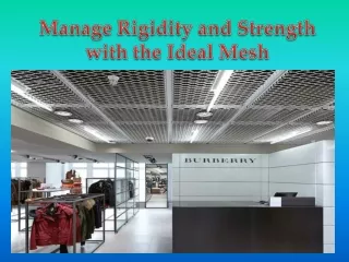 Manage Rigidity and Strength with the Ideal Mesh