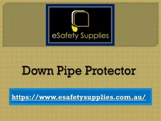 Buy Down Pipe Protector from eSafety Supplies