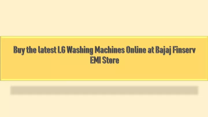 buy the latest lg washing machines online at bajaj finserv emi store