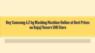 Buy Samsung 6.2 kg Washing Machine Online at Best Prices on Bajaj Finserv EMI Store