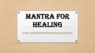 Mantra for healing.
