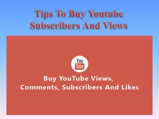 Tips To Buy Youtube Subscribers And Views