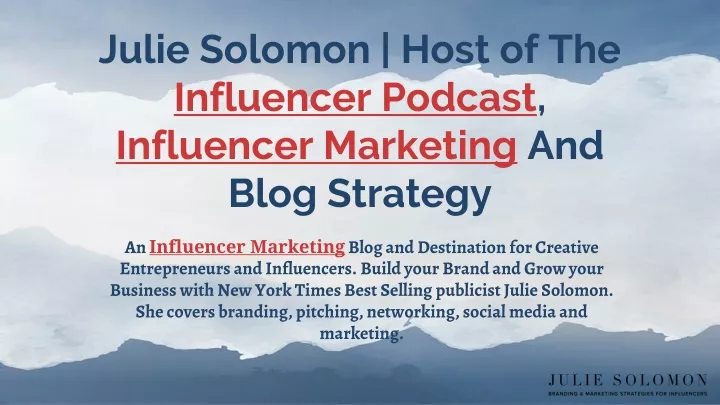 julie solomon host of the influencer podcast influencer marketing and blog strategy