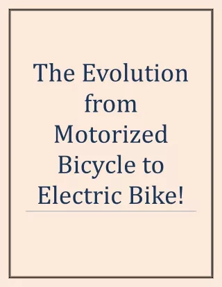 The Evolution from Motorized Bicycle to Electric Bike!