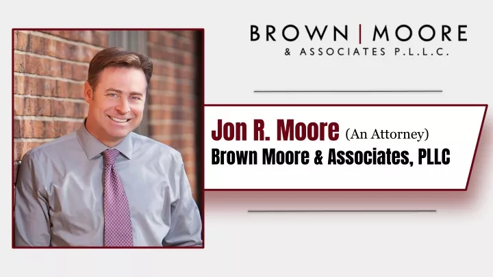 jon r moore brown moore associates pllc