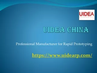 Uidea Rapid Prototype Company in China