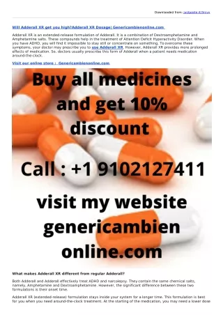 Will Adderall XR get you high?Adderall XR Dosage| Genericambienonline.com
