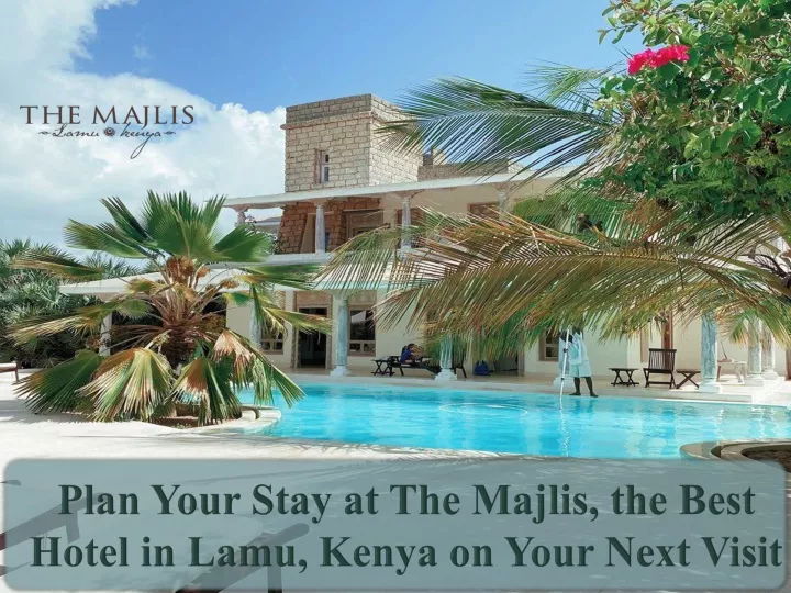 plan your stay at the majlis the best hotel