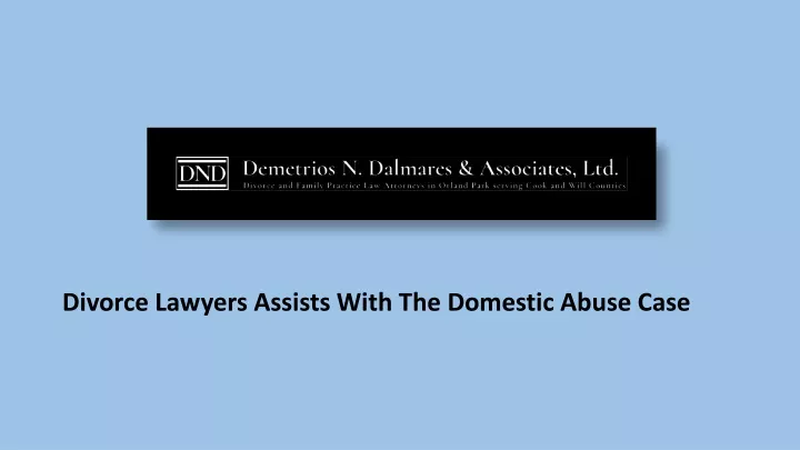 divorce lawyers assists with the domestic abuse