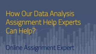 how our data analysis assignment help experts can help online assignment expert