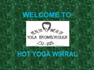 Yoga Wirral | Health Is Wealth- Wirral Yoga Heswall