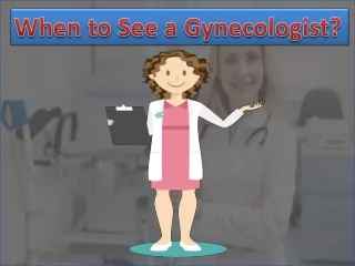 When to See a Gynecologist?