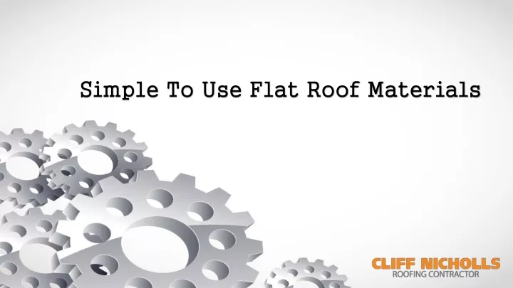 simple to use flat roof materials