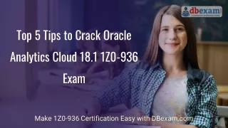 [PDF] Top 5 Tips to Crack Oracle Analytics Cloud 18.1 1Z0-936 Exam