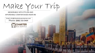 Make Your Trip Memorable with Stylish and Affordable Charter Bus Rentals